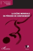 La scène mondiale en période de confinement (Univers Théâtral) (French Edition) 2140267788 Book Cover