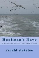 Hooligan's Navy: A Collection of Short Fictional Stories 1720996156 Book Cover