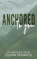 Anchored To You: A Scottish Small Town Romance 1764518705 Book Cover