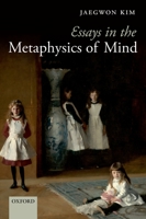 Essays in the Metaphysics of Mind 0199585881 Book Cover
