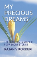 MY PRECIOUS DREAMS: THE RARE FOOTSTEPS & 4 SHORT STORIES B08KBGS41L Book Cover