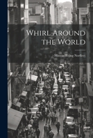 Whirl Around the World 1021300691 Book Cover