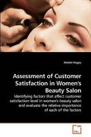 Assessment of Customer Satisfaction in Women's Beauty Salon 3639252055 Book Cover
