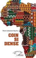 Coin Si Dense (Harmattan Sénégal) (French Edition) 2343135959 Book Cover