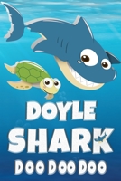 Doyle Shark Doo Doo Doo: Doyle Name Notebook Journal For Drawing Taking Notes and Writing, Personal Named Firstname Or Surname For Someone Called Doyle For Christmas Or Birthdays This Makes The Perfec 1707954674 Book Cover