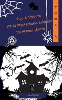 Pipo et Pipette et la Mystérieuse Légende du Manoir Hanté 2322402613 Book Cover