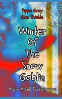 WINTER OF THE SNOW GOBLIN (MISTY MCGILL INVESTIGATES) B084Z761BD Book Cover