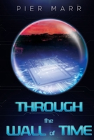 Through the Wall of Time 1800167490 Book Cover