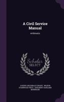 A Civil Service Manual: Arithmetic 1145602045 Book Cover