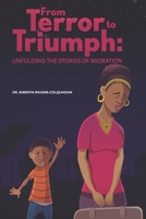 From Terror to Triumph: Unfolding the Stories of Migration B08DSSCS7K Book Cover