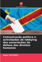 Comunicação política e actividades de lobbying das associações de defesa dos direitos humanos (Portuguese Edition) 6208156009 Book Cover