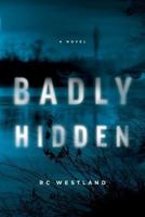 Badly Hidden 0994035829 Book Cover