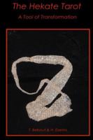The Hekate Tarot: A Tool of Transformation 1387094580 Book Cover
