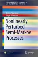 Nonlinearly Perturbed Semi-Markov Processes 3319609874 Book Cover