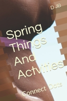 Spring Things And Actvities B0C1JJZC5J Book Cover