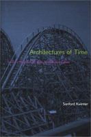 Architectures of Time: Toward a Theory of the Event in Modernist Culture 0262611813 Book Cover