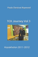 TCK Journey  Vol 3: Kazakhstan  2011-2012 1686992998 Book Cover