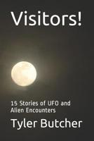 Visitors!: 15 Stories of UFO and Alien Encounters 1076400442 Book Cover