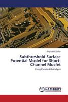 Subthreshold Surface Potential Model for Short-Channel Mosfet 3659126098 Book Cover