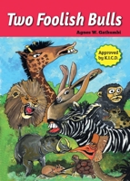 Two Foolish Bulls 9966470379 Book Cover