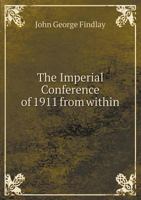 The Imperial Conference of 1911 from Within 1176706187 Book Cover