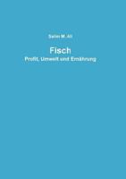 Fisch: Profit, Umwelt und Ernährung 383919895X Book Cover