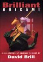 Brilliant Origami: A Collection of Original Designs 0870408968 Book Cover
