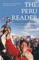 The Peru Reader: History, Culture, Politics 082231617X Book Cover
