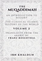 The Muqaddimah: An Introduction to History - Volume 2 9390804752 Book Cover