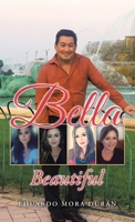 Bella: Beautiful 1506538037 Book Cover