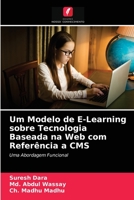 Um Modelo de E-Learning sobre Tecnologia Baseada na Web com Referência a CMS 6203300438 Book Cover