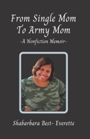 From Single Mom To Army Mom 1735501247 Book Cover