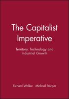 The Capitalist Imperative: Territory, Technology and Industrial Growth 0631165339 Book Cover