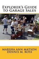 Explorer's Guide to Garage Sales 0692565817 Book Cover
