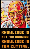 Michel Foucault's Little Book of Selected Quotes: on Power, Society, and Knowledge null Book Cover
