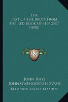 The Text Of The Bruts From The Red Book Of Hergest 1276744455 Book Cover