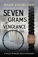 Seven Grams of Vengeance 1949316440 Book Cover