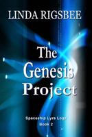 The Genesis Project : Book 2 - Spaceship Lyra Logs 1977612164 Book Cover