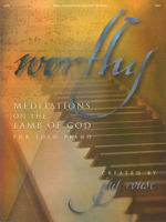 Worthy: Meditations on the Lamb of God for Solo Piano 142342333X Book Cover