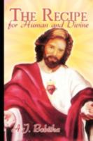 The Recipe for Human and Divine 1438934300 Book Cover