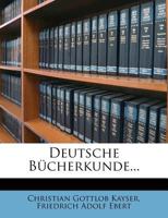 Deutsche Bucherkunde... 1274405807 Book Cover