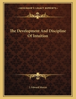 The Development And Discipline Of Intuition 1163045535 Book Cover