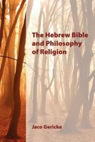 The Hebrew Bible and Philosophy of Religion 158983707X Book Cover