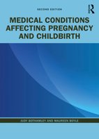 Medical Conditions Affecting Pregnancy and Childbirth 0367027402 Book Cover