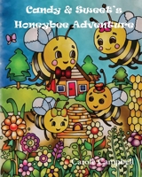 Candy & Sweet's Honeybee Adventure 1764298829 Book Cover