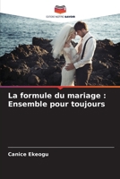 La formule du mariage: Ensemble pour toujours (French Edition) 6208150620 Book Cover