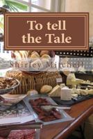 To tell the Tale: my French experience 1522868852 Book Cover
