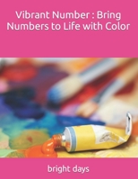 Vibrant Number : Bring Numbers to Life with Color B0C6BLTSVJ Book Cover