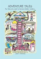 Adventure Tales: For Kids Who Want to Become Better Readers 1477141170 Book Cover