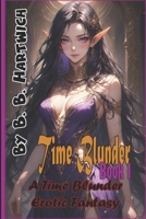 Time Blunder: Book 1 B0FHC3TFKC Book Cover